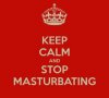 keep-calm-and-stop-masturbating-4.jpg